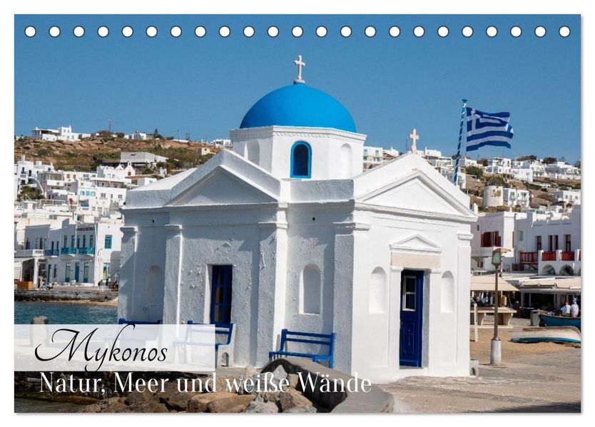 Mykonos - Natur Meer und weiße Wände (Tischkalender 2027 DIN A5 quer) CALVENDO Monatskalender