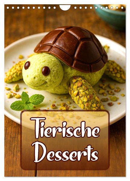 Tierische Desserts (Wandkalender 2027 DIN A4 hoch) CALVENDO Monatskalender