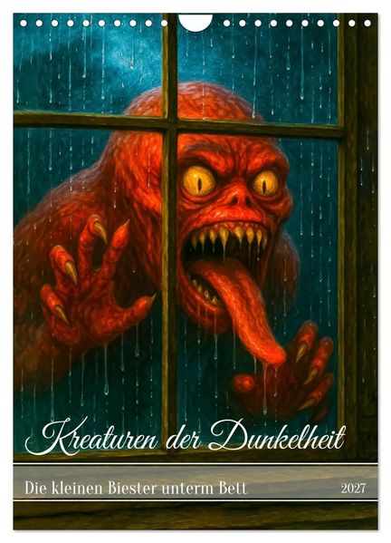 Kreaturen der Dunkelheit - Die kleinen Biester unterm Bett (Wandkalender 2027 DIN A4 hoch) CALVENDO Monatskalender