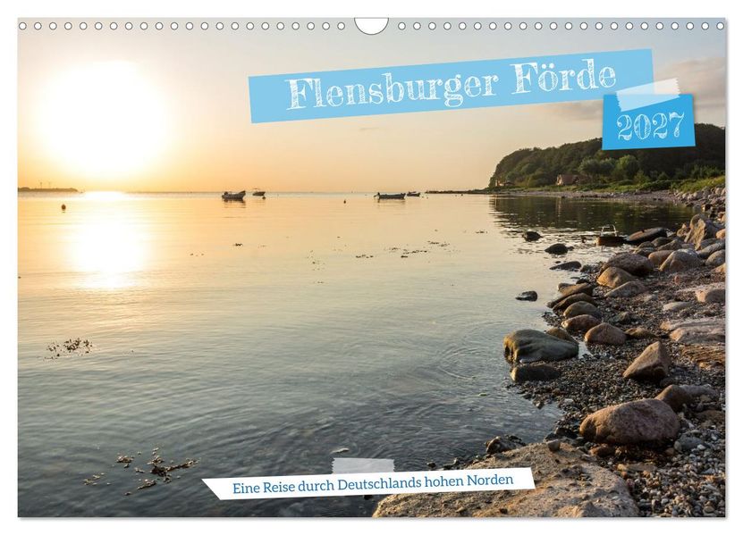 Flensburger Förde: Eine Reise durch Deutschlands hohen Norden (Wandkalender 2027 DIN A3 quer) CALVENDO Monatskalender