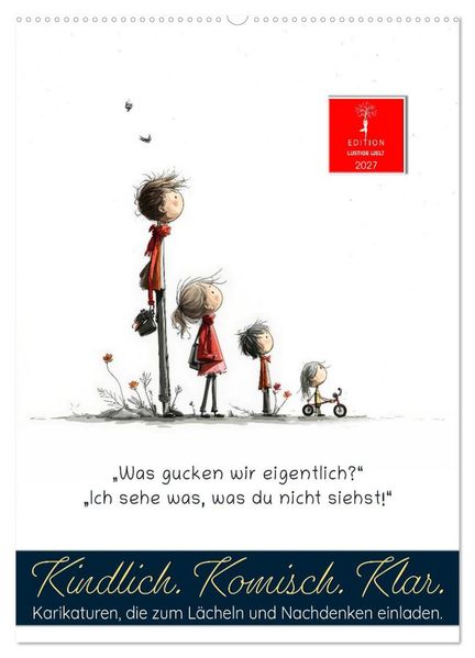 Kindlich. Komisch. Klar. (Wandkalender 2027 DIN A2 hoch) CALVENDO Monatskalender