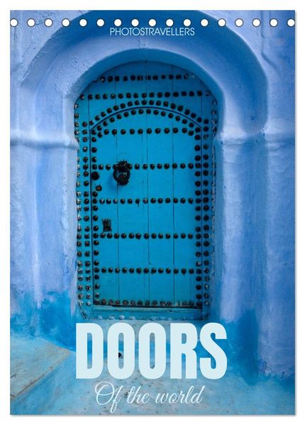 Doors of the world (Desk Calendar 2027 DIN A5 portrait) CALVENDO 12 Month DeskCalendar