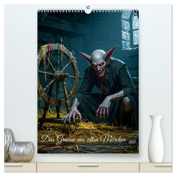 Das Grauen aus alten Märchen (hochwertiger Premium Wandkalender 2027 DIN A2 hoch) Kunstdruck in Hochglanz