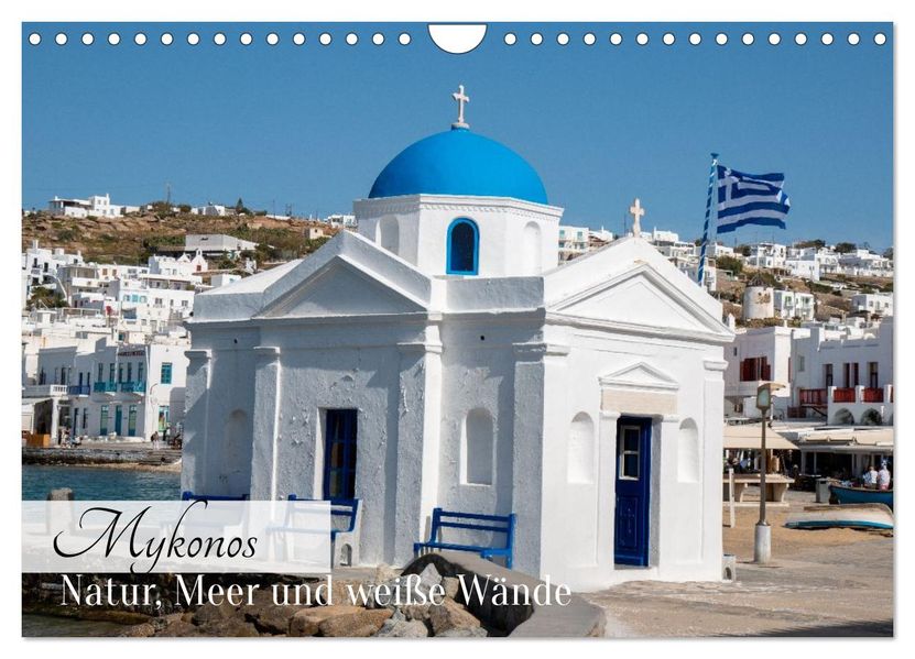 Mykonos - Natur Meer und weiße Wände (Wandkalender 2027 DIN A4 quer) CALVENDO Monatskalender