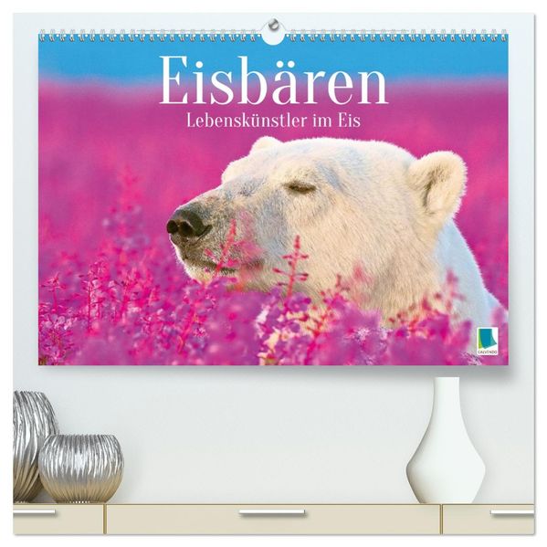 Eisbären: Lebenskünstler im Eis (hochwertiger Premium Wandkalender 2027 DIN A2 quer) Kunstdruck in Hochglanz