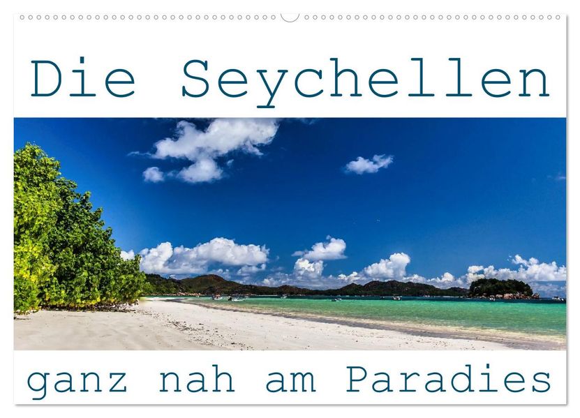 Die Seychellen - ganz nah am Paradies (Wandkalender 2027 DIN A2 quer) CALVENDO Monatskalender