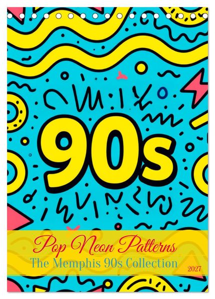 Pop Neon Patterns - The Memphis 90s Collection (Tischkalender 2027 DIN A5 hoch) CALVENDO Monatskalender