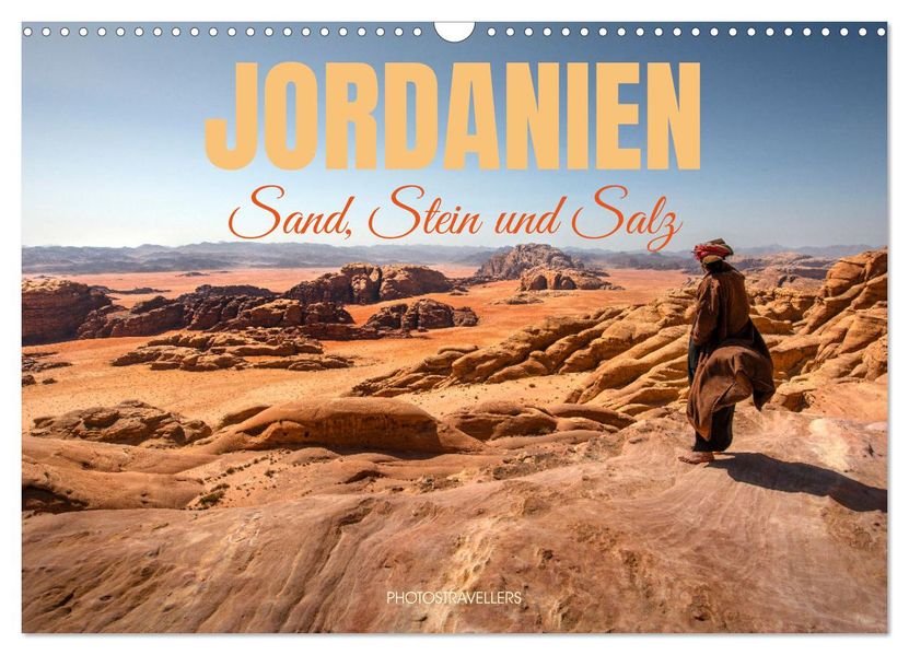 Jordanien Sand Stein und Salz (Wandkalender 2027 DIN A3 quer) CALVENDO Monatskalender