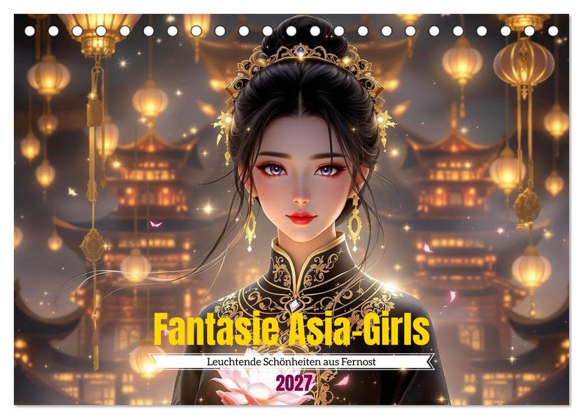 Fantasie Asia-Girls (Tischkalender 2027 DIN A5 quer) CALVENDO Monatskalender