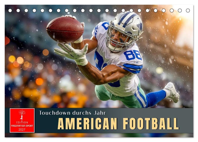 American Football - Touchdown durchs Jahr (Tischkalender 2027 DIN A5 quer) CALVENDO Monatskalender