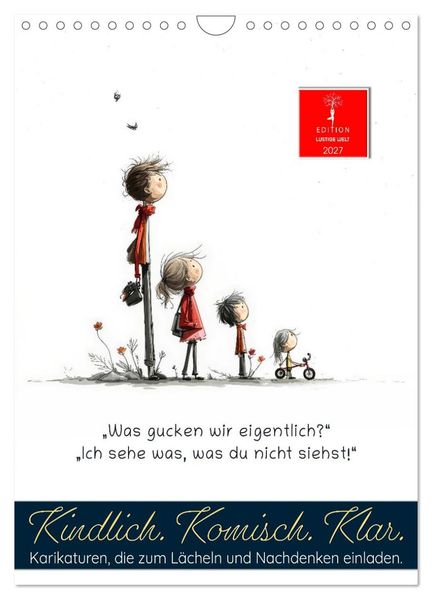 Kindlich. Komisch. Klar. (Wandkalender 2027 DIN A4 hoch) CALVENDO Monatskalender