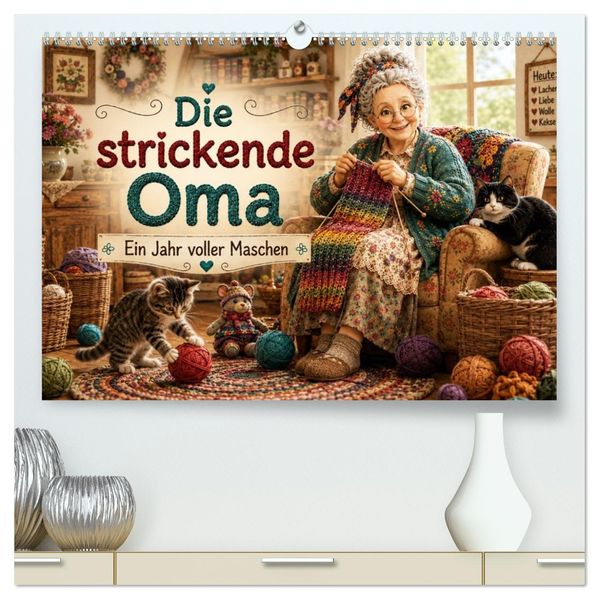 Die strickende Oma (hochwertiger Premium Wandkalender 2027 DIN A2 quer) Kunstdruck in Hochglanz