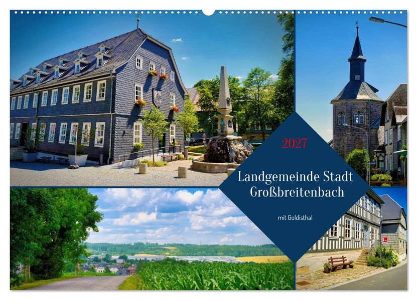 Landgemeinde Stadt Großbreitenbach - mit Goldisthal (Wandkalender 2027 DIN A2 quer) CALVENDO Monatskalender