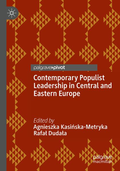 Contemporary Populist Leadership in Central and Eastern Europe