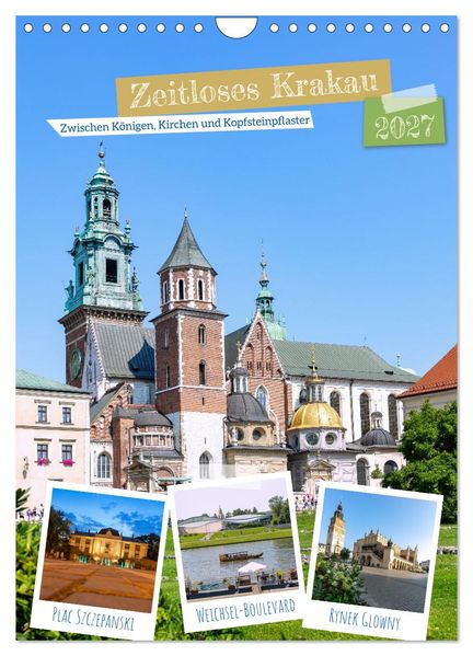 Zeitloses Krakau. Zwischen Königen Kirchen und Kopfsteinpflaster (Wandkalender 2027 DIN A4 hoch) CALVENDO Monatskalender
