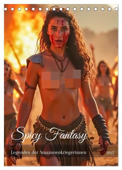 Spicy Fantasy - Legenden der Amazonenkriegerinnen (Tischkalender 2027 DIN A5 hoch) CALVENDO Monatskalender