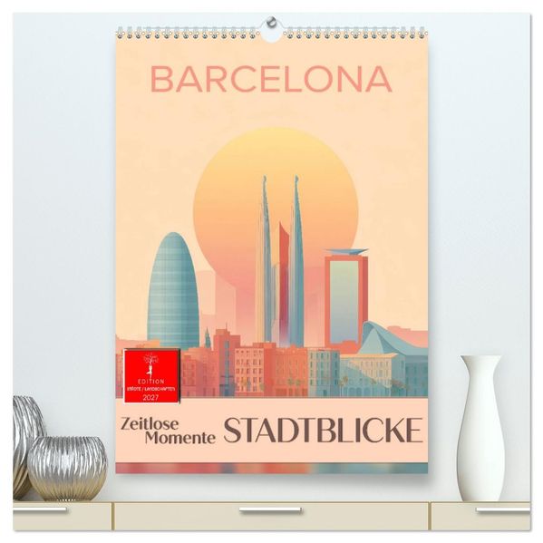 Stadtblicke - zeitlose Momente (hochwertiger Premium Wandkalender 2027 DIN A2 hoch) Kunstdruck in Hochglanz