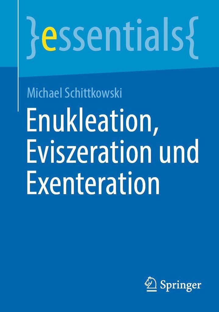 Enukleation Eviszeration und Exenteration