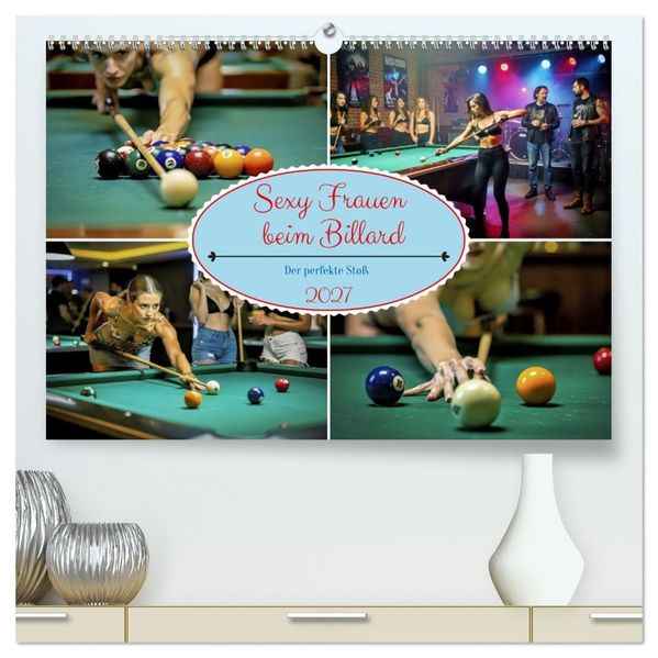 Sexy Frauen beim Billard (hochwertiger Premium Wandkalender 2027 DIN A2 quer) Kunstdruck in Hochglanz