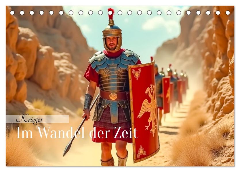 Krieger - Im Wandel der Zeit (Tischkalender 2027 DIN A5 quer) CALVENDO Monatskalender