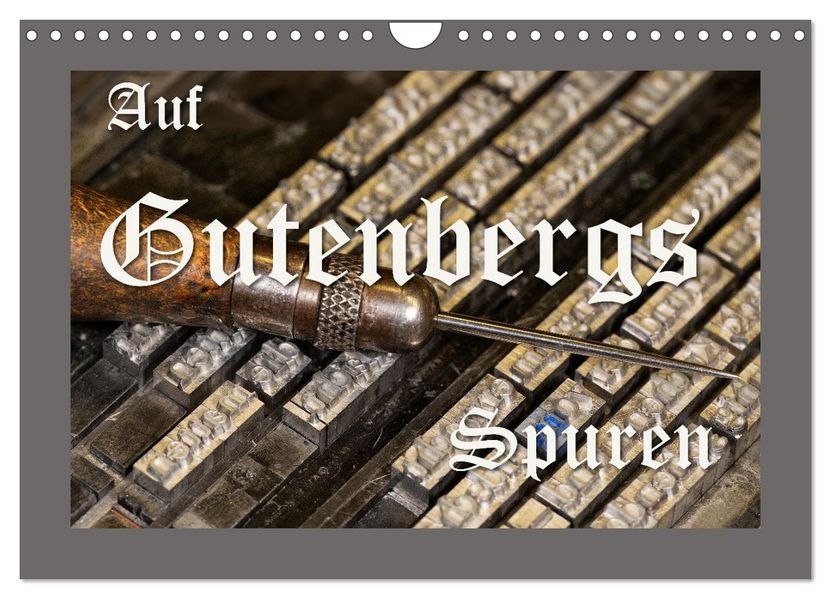 Auf Guttenbergs Spuren (Wandkalender 2027 DIN A4 quer) CALVENDO Monatskalender