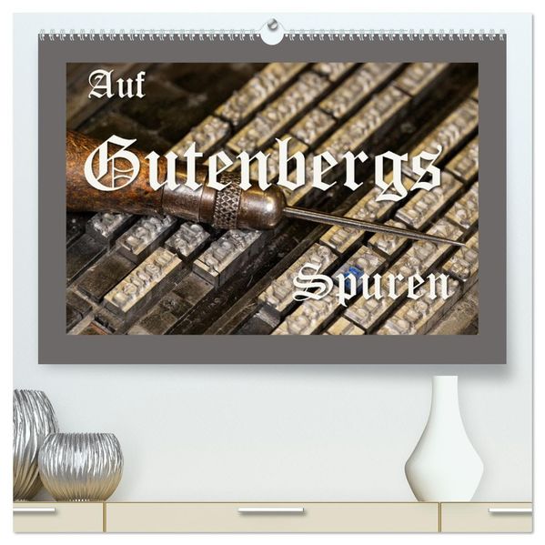 Auf Guttenbergs Spuren (hochwertiger Premium Wandkalender 2027 DIN A2 quer) Kunstdruck in Hochglanz