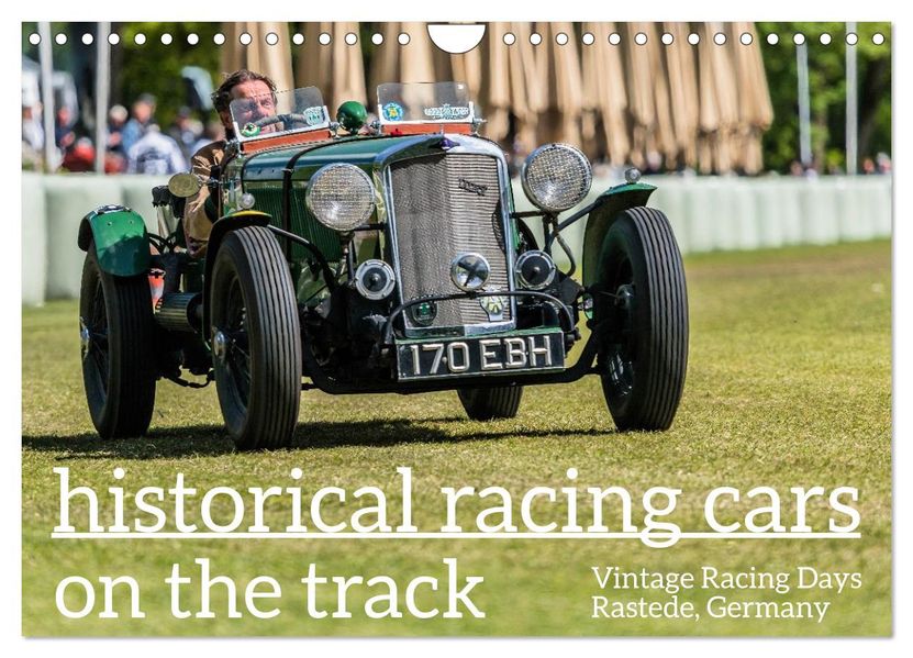 historical racing cars on the track (Wall Calendar 2027 DIN A4 landscape) CALVENDO 12 Month Wall Calendar