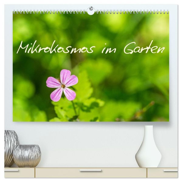 Mikrokosmos im Garten (hochwertiger Premium Wandkalender 2027 DIN A2 quer) Kunstdruck in Hochglanz