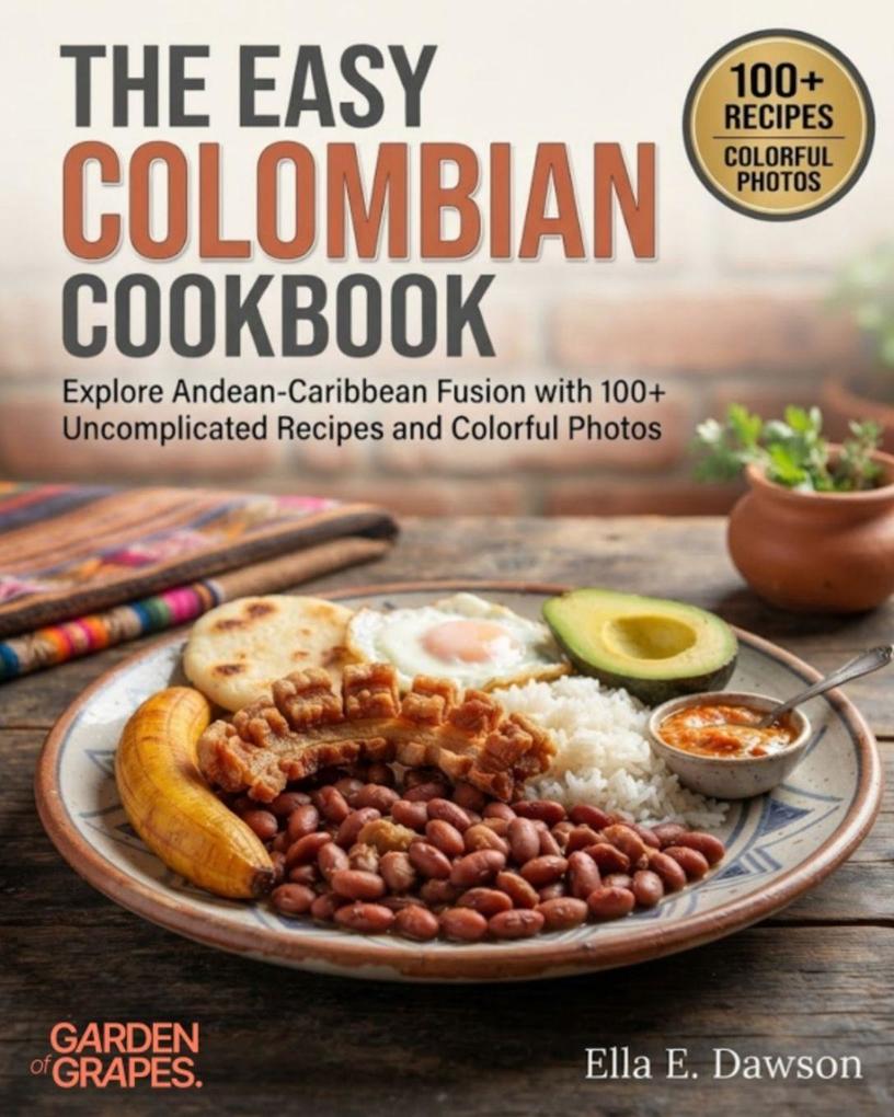 The Easy Colombian Cookbook