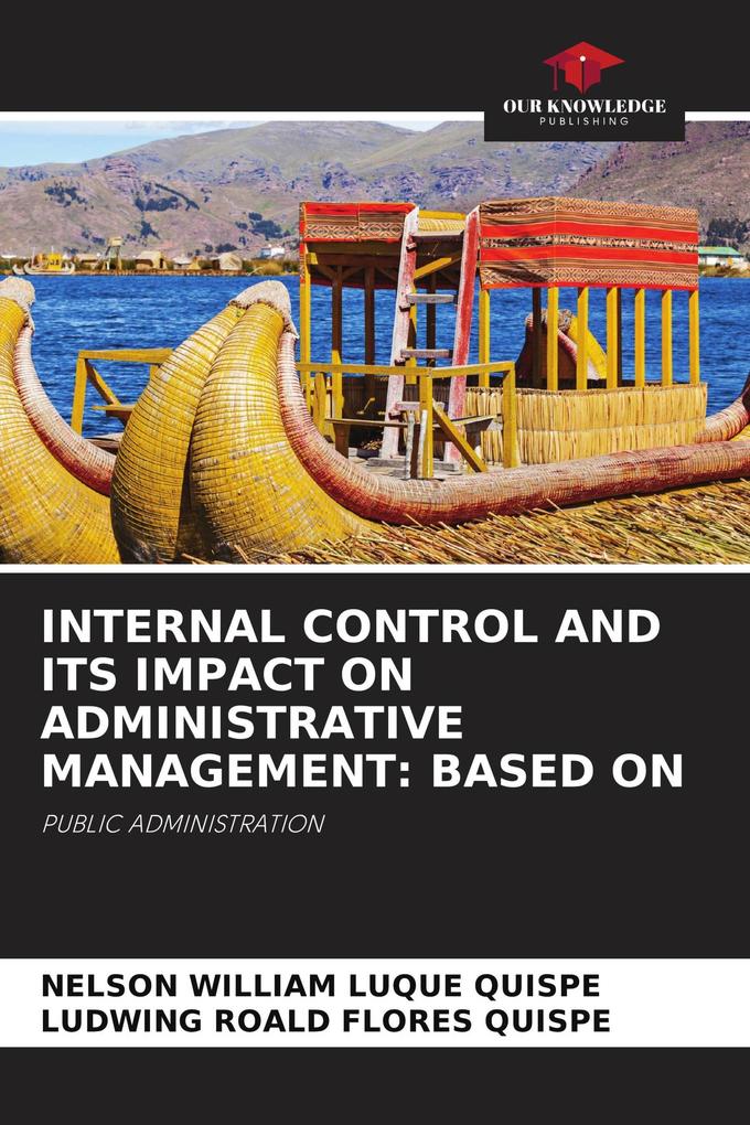 INTERNAL CONTROL AND ITS IMPACT ON ADMINISTRATIVE MANAGEMENT: BASED ON