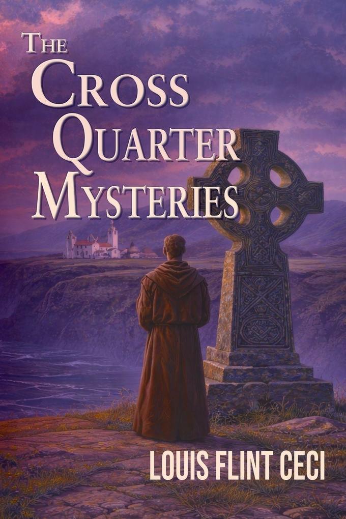 The Cross Quarter Mysteries