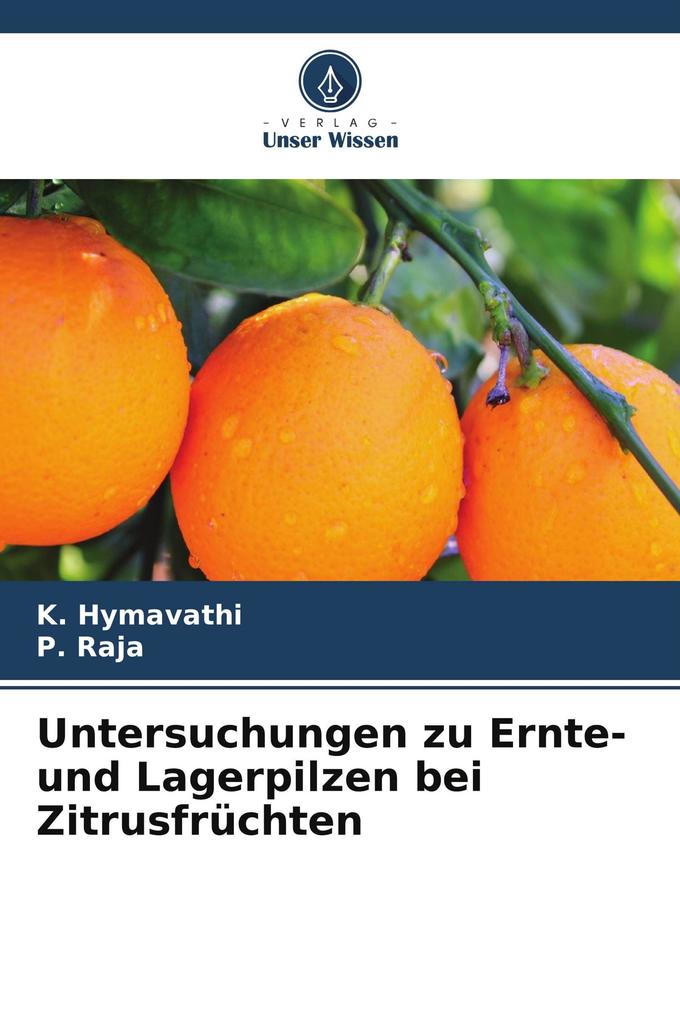 Untersuchungen zu Ernte- und Lagerpilzen bei Zitrusfrüchten