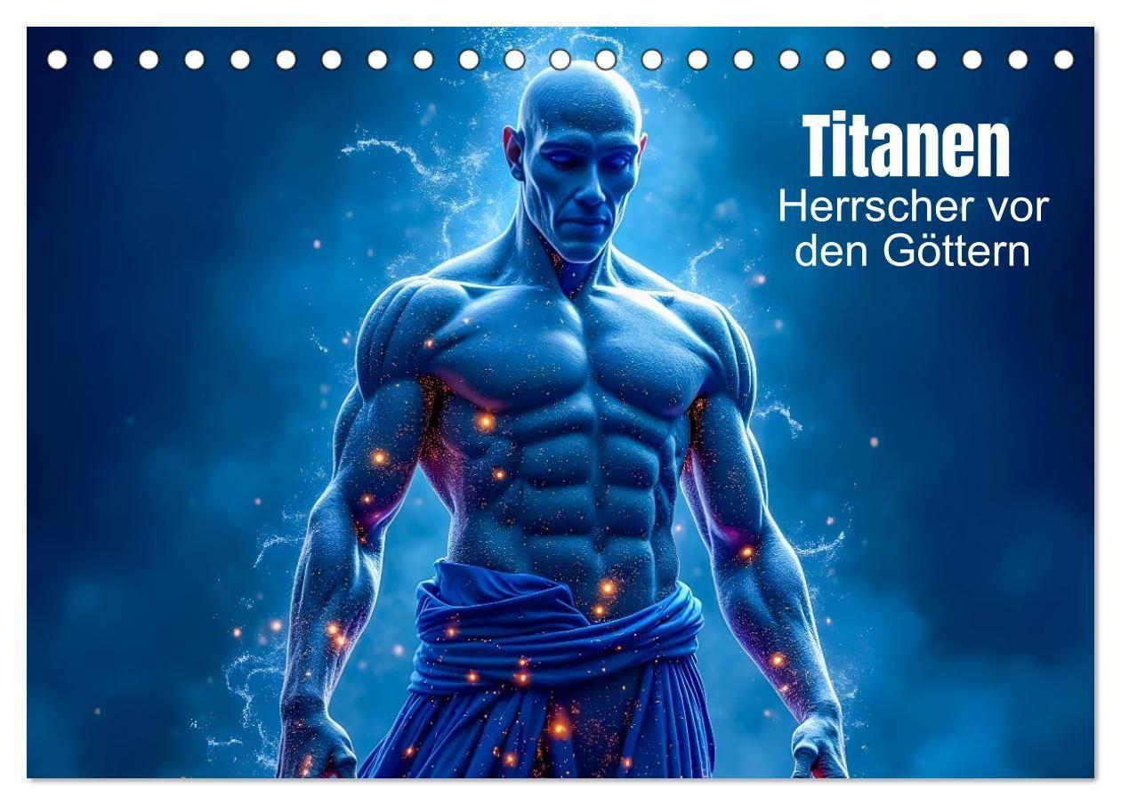 Titanen - Herrscher vor den Göttern (Tischkalender 2027 DIN A5 quer) CALVENDO Monatskalender