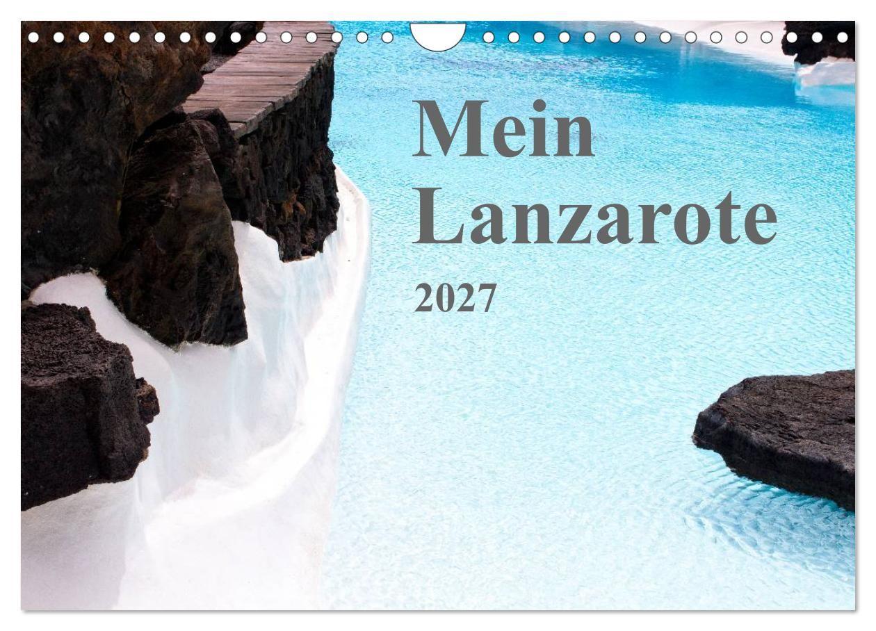 Mein Lanzarote (Wandkalender 2027 DIN A4 quer) CALVENDO Monatskalender