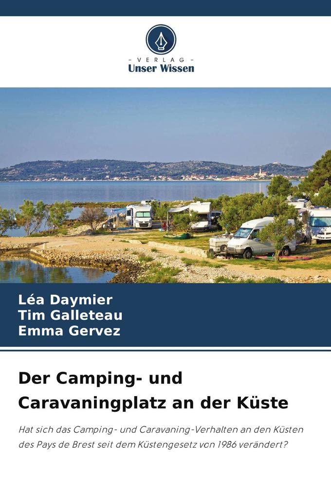 Der Camping- und Caravaningplatz an der Küste