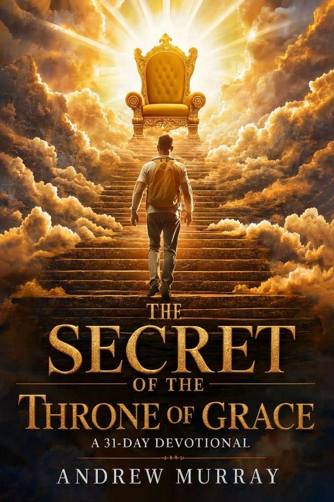 The Secret of the Throne of Grace (Modern English Version)