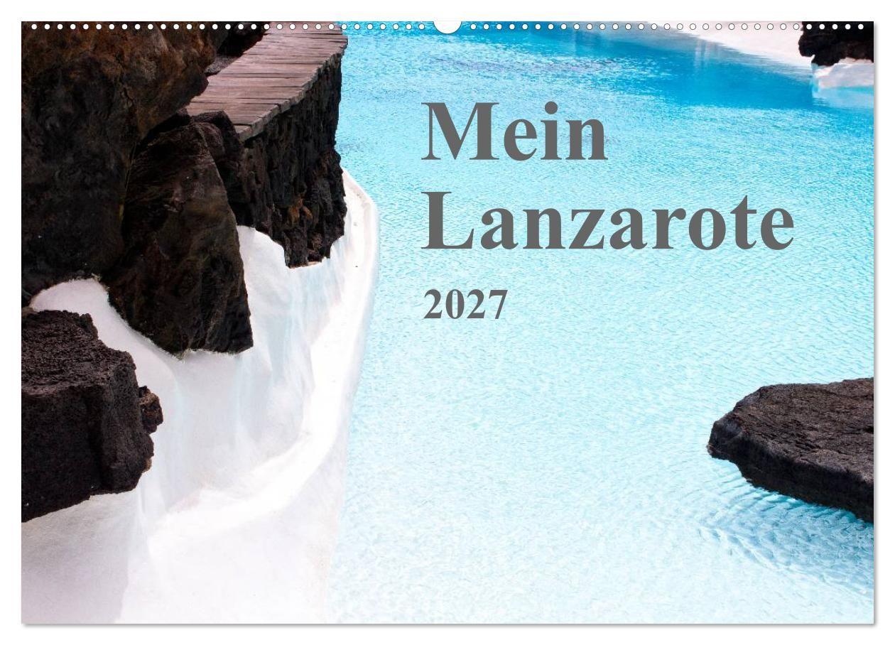 Mein Lanzarote (Wandkalender 2027 DIN A2 quer) CALVENDO Monatskalender