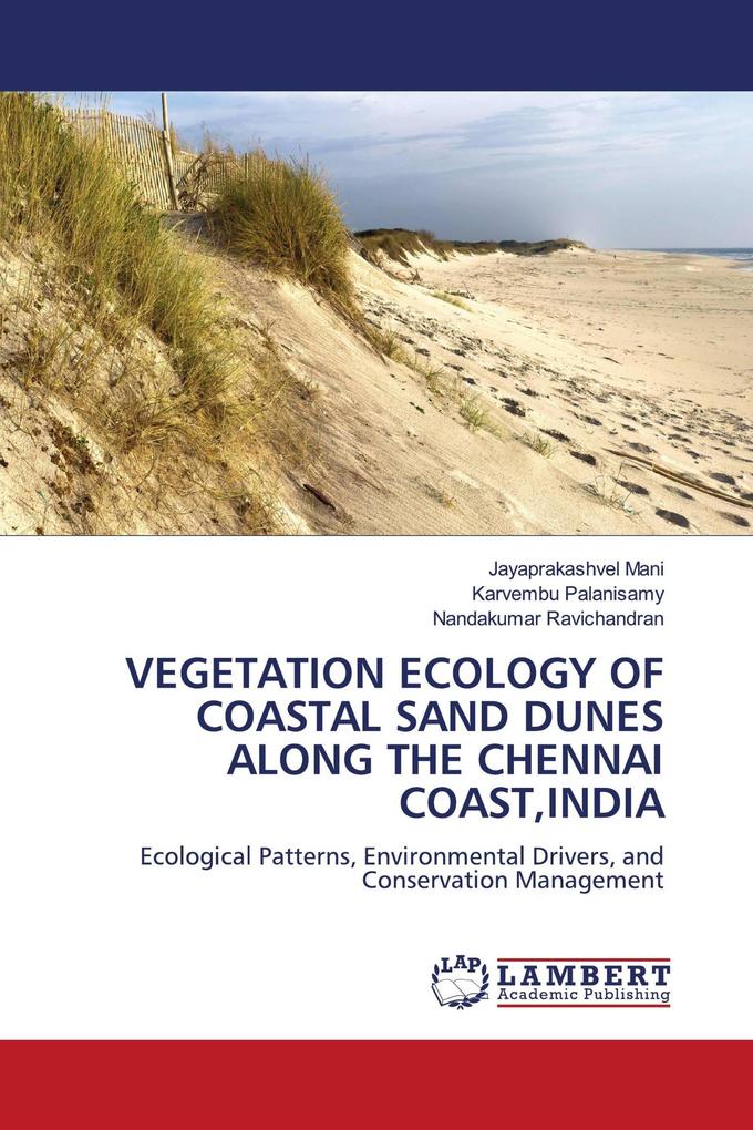 VEGETATION ECOLOGY OF COASTAL SAND DUNES ALONG THE CHENNAI COASTINDIA