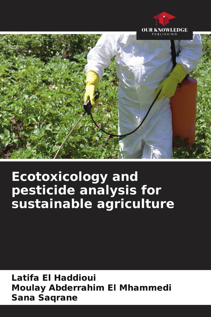 Ecotoxicology and pesticide analysis for sustainable agriculture