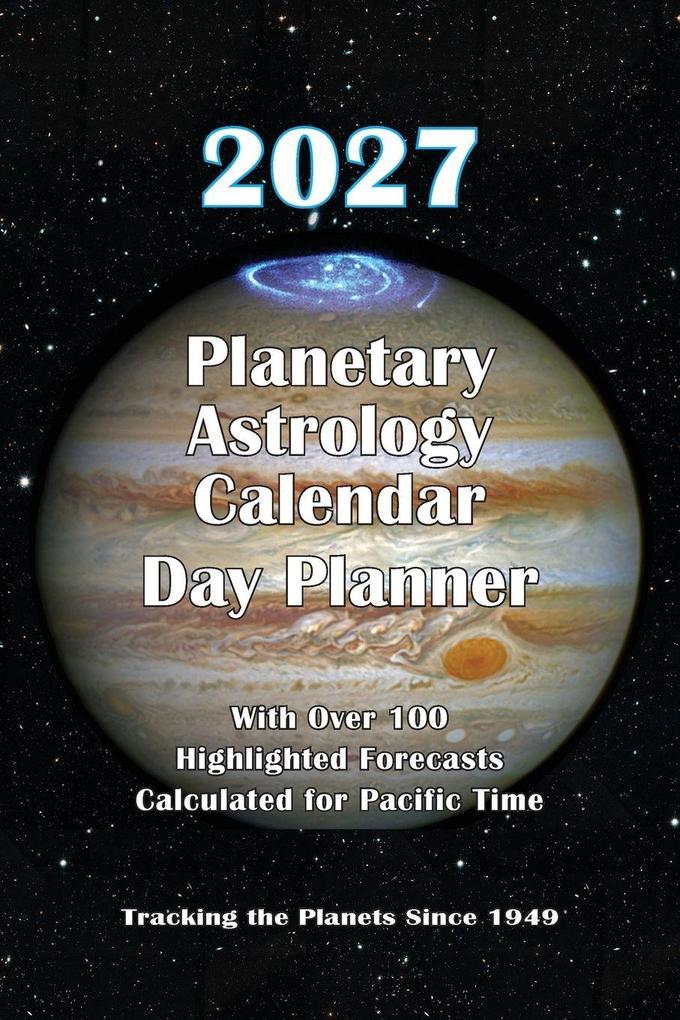 2027 Planetary Astrology Calendar Day Planner Edition