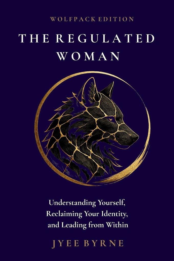The Regulated Woman - Wolfpack Edition