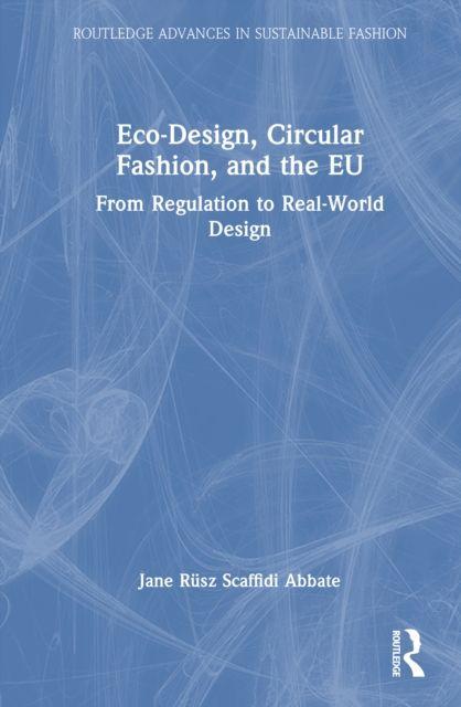 Eco-Design Circular Fashion and the EU