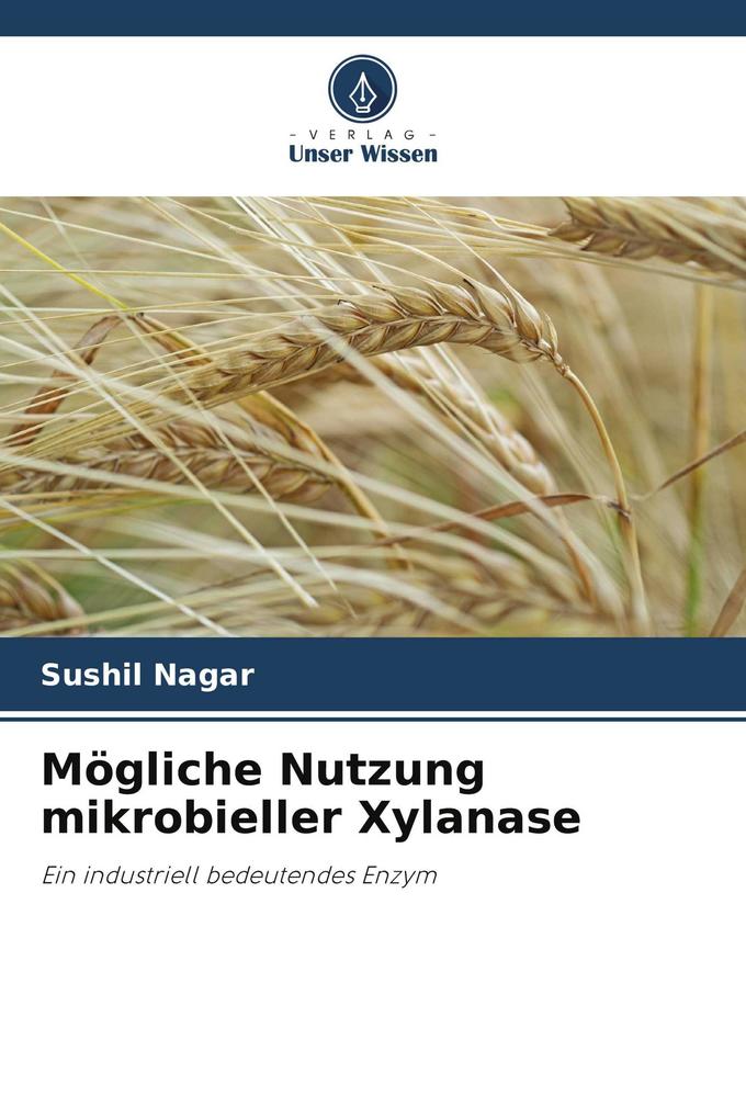 Mögliche Nutzung mikrobieller Xylanase