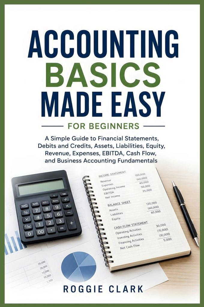 Accounting Basics Made Easy for Beginners