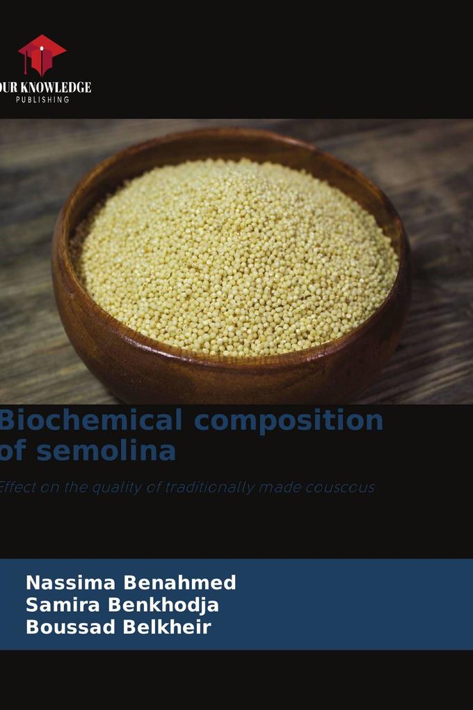 Biochemical composition of semolina