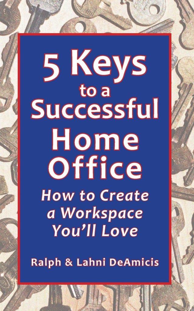 5 Keys to a Successful Home Office