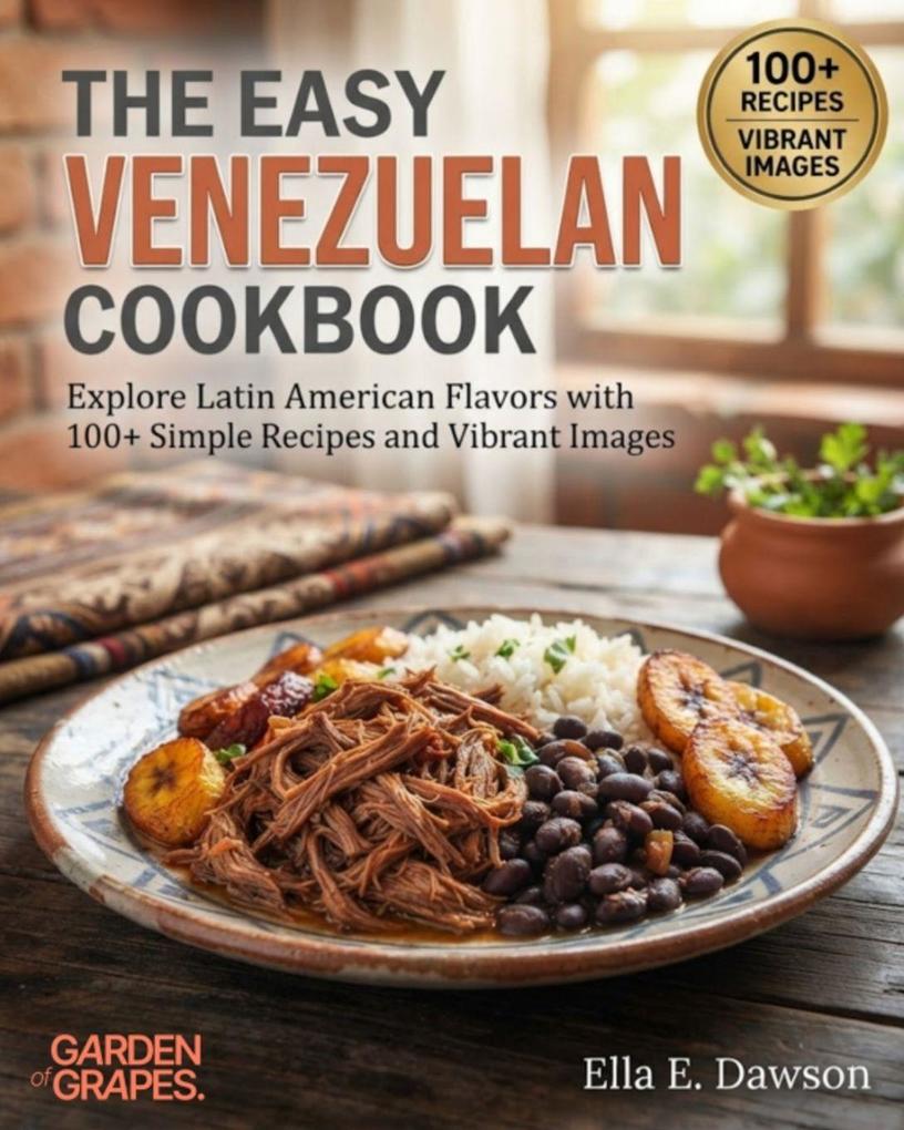 The Easy Venezuelan Cookbook