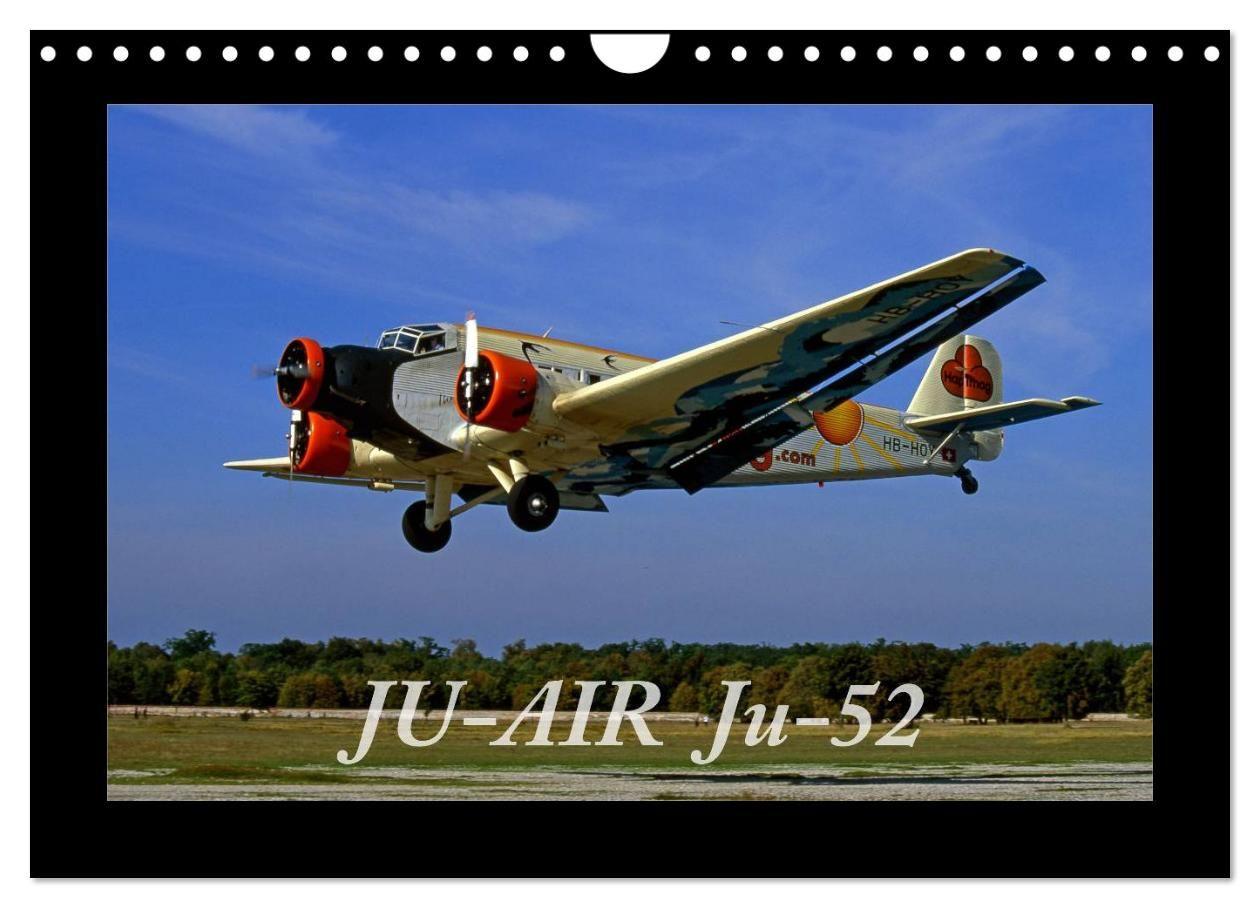 JU-AIR Ju-52 (Wandkalender 2027 DIN A4 quer) CALVENDO Monatskalender