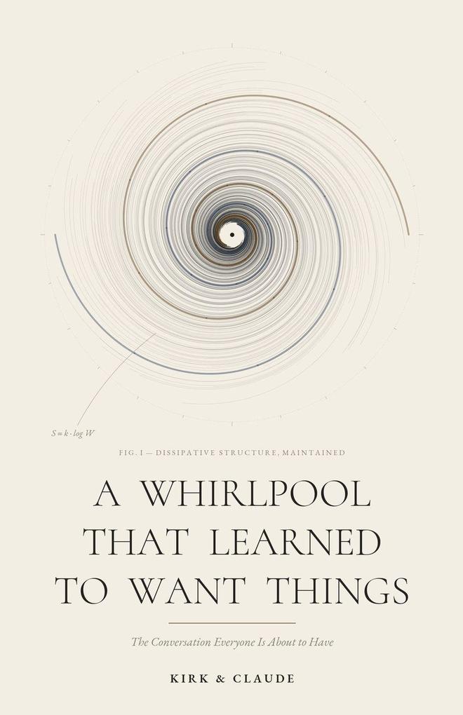 A Whirlpool That Learned to Want Things