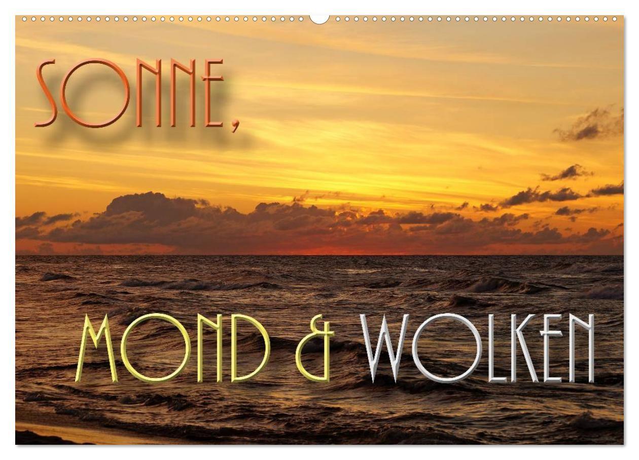 Sonne Mond und Wolken (Wandkalender 2027 DIN A2 quer) CALVENDO Monatskalender